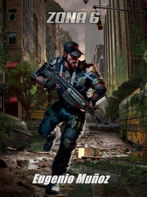 Title details for Zona 6 by Eugenio Muñoz - Available